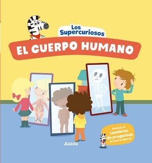 LOS SUPERCURIOSOS: EL CUERPO HUMANO