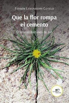 QUE LA FLOR ROMPA EL CEMENTO