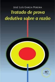 TRATADO DE PROVA DEDUTIVA SOBRE A RAZ�O