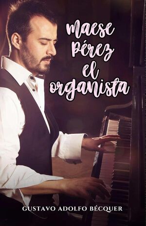 MAESE P�REZ, EL ORGANISTA