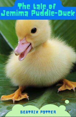 THE TALE OF JEMIMA PUDDLE-DUCK