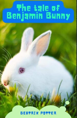 THE TALE OF BENJAMIN BUNNY