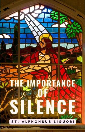 THE IMPORTANCE OF SILENCE