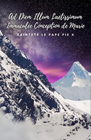 AD DIEM ILLUM LAETISSIMUM. IMMACULE CONCEPTION DE MARIE