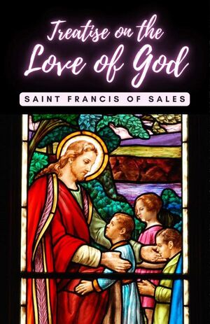 TREATISE ON THE LOVE OF GOD