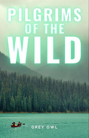 PILGRIMS OF THE WILD