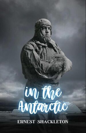 IN THE ANTARCTIC