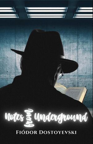 NOTES FROM UNDERGROUND