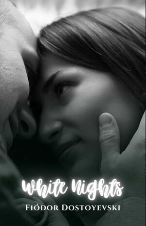 WHITE NIGHTS