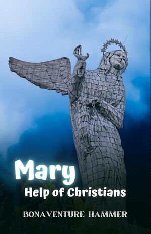 MARY, HELP OF CHRISTIANS