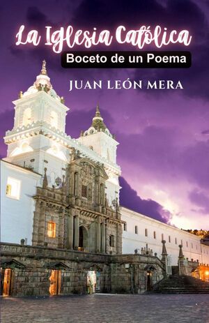 LA IGLESIA CAT�LICA: BOCETO DE UN POEMA