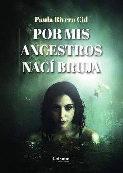 POR MIS ANCESTROS NAC� BRUJA