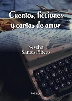 CUENTOS, FICCIONES Y CARTAS DE AMOR