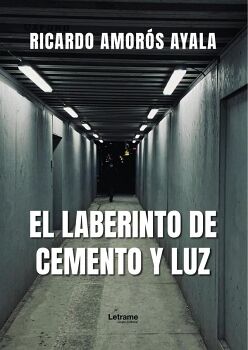 EL LABERINTO DE CEMENTO Y LUZ