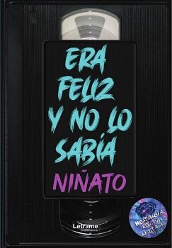 ERA FELIZ Y NO LO SAB�A