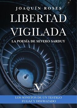 LIBERTAD VIGILADA: LA POES�A DE SEVERO SARDUY