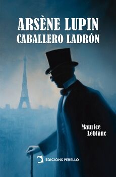 ARS�NE LUPIN, CABALLERO LADR�N