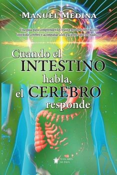 CUANDO EL INTESTINO HABLA, EL CEREBRO RESPONDE