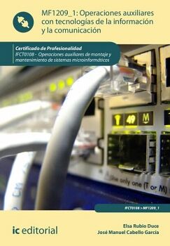 OPERACIONES AUXILIARES CON TECNOLOG�AS DE LA INFORMACI�N Y LA COMUNICACI�N. IFCT0108 - OPERACIONES AUXILIARES DE MONTAJE