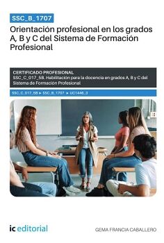 SSC_B_1707. ORIENTACI�N PROFESIONAL EN LOS GRADOS A, B Y C DEL SISTEMA DE FORMACI�N PROFESIONAL
