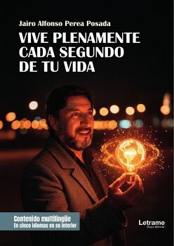 VIVE PLENAMENTE CADA SEGUNDO DE TU VIDA