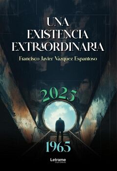 UNA EXISTENCIA EXTRAORDINARIA