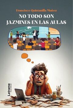 NO TODO SON JAZMINES EN LAS AULAS