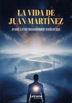 LA VIDA DE JUAN MART�NEZ
