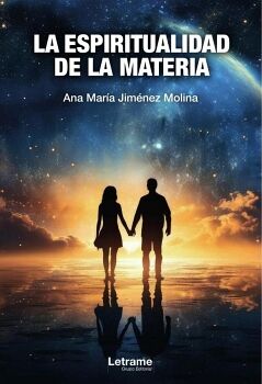LA ESPIRITUALIDAD DE LA MATERIA