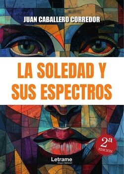 LA SOLEDAD Y SUS ESPECTROS, 2� EDICI�N