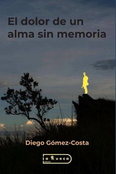 EL DOLOR DE UN ALMA SIN MEMORIA