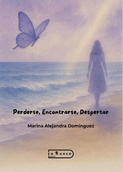 PERDERSE, ENCONTRARSE, DESPERTAR