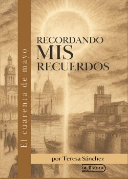 RECORDANDO MIS RECUERDOS EL CUARENTA DE MAYO