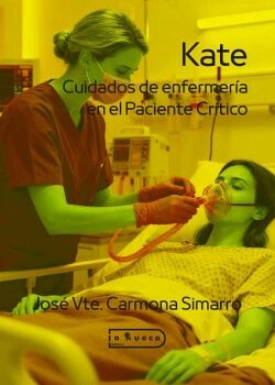 KATE: CUIDADOS DE ENFERMER�A EN EL PACIENTE CR�TICO