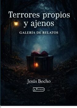 TERRORES PROPIOS Y AJENOS - GALER�A DE RELATOS