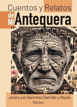 CUENTOS Y RELATOS DE MI ANTEQUERA