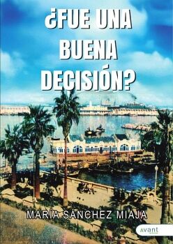 �FUE UNA BUENA DECISI�N?