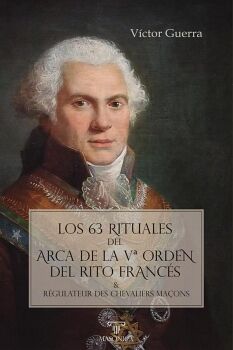 LOS 63 RITUALES DEL ARCA DE LA V� ORDEN DEL RITO FRANC�S