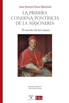 LA PRIMERA CONDENA PONTIFICIA DE LA MASONER�A