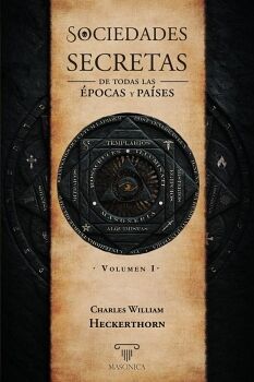 SOCIEDADES SECRETAS DE TODAS LAS POCAS Y PASES I