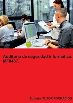 AUDITOR�A DE SEGURIDAD INFORM�TICA. MF0487.