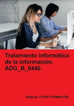 TRATAMIENTO INFORM�TICO DE LA INFORMACI�N. ADG_B_0440.