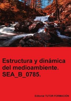 ESTRUCTURA Y DIN�MICA DEL MEDIO AMBIENTE. SEA_B_0785.