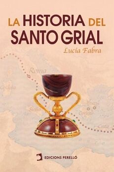 LA HISTORIA DEL SANTO GRIAL