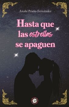 HASTA QUE LAS ESTRELLAS SE APAGUEN