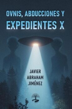 OVNIS, ABDUCCIONES Y EXPEDIENTES X