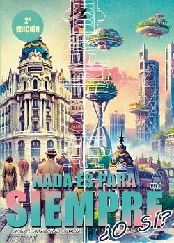 NADA ES PARA SIEMPRE, �O S�? VOL. I