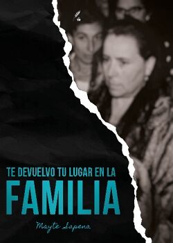 TE DEVUELVO TU LUGAR EN LA FAMILIA