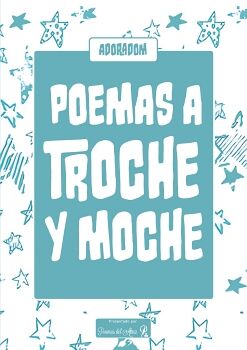 POEMAS A TROCHE Y MOCHE