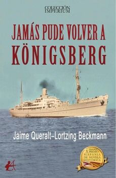 JAM�S PUDE VOLVER A K�NIGSBERG